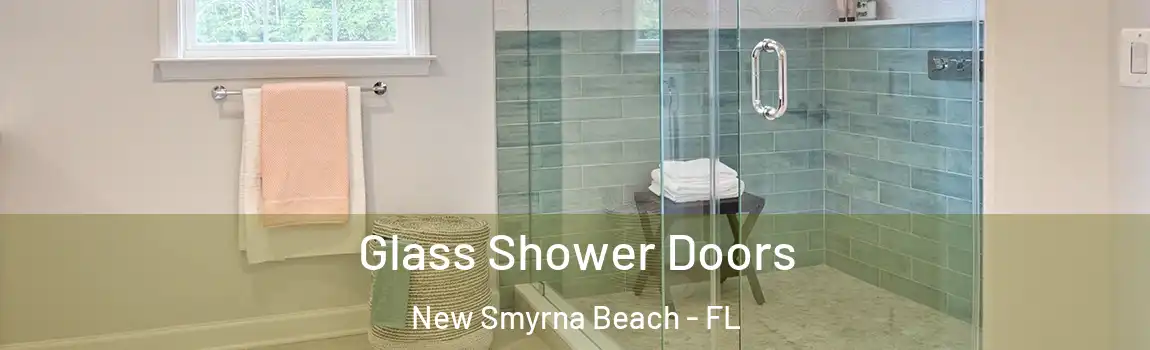  Glass Shower Doors New Smyrna Beach - FL